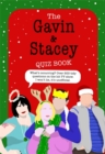 The Gavin and Stacey Quiz Book : 500 tidy questions and quizzes on the iconic TV show. I won't lie, it's unofficial. - Book