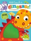 Never Touch a Dinosaur Sticker Activity Book - Book