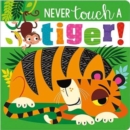 Never Touch A Tiger! - Book