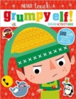 Never Touch A Grumpy Elf! Sticker Activity - Book