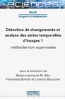 Detection de changements et analyse des series temporelles d'images 1 - eBook