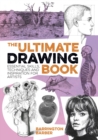 The Ultimate Drawing Book : Essential Skills, Techniques and Inspiration for Artists - Book