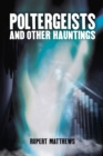 Poltergeists : And other hauntings - eBook