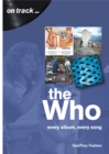The Who: Every Album, Every Song (On Track) - Book