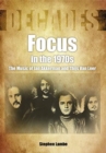 Focus In The 1970s : The Music of Jan Akkerman and Thijs Van Leer - Book