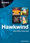 Hawkwind On Track : Every album, every song - eBook