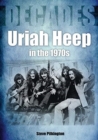 Uriah Heep In The 1970s - Book