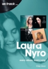 Laura Nyro On Track : Every Album, Every Song - Book