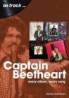 Captain Beefheart On Track : Every Album, Every Song - Book