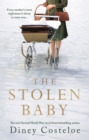 The Stolen Baby : A captivating World War 2 novel based on a true story by bestselling author Diney Costeloe - Book