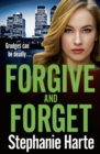 Forgive and Forget : An addictive new crime novel, gripping and twisty! - eBook