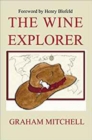 The Wine Explorer : A Guide to the Wines of the World and How to Enjoy Them - eBook