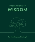 Little Pocket Book of Wisdom : Your Daily Dose of Quotes to Inspire Wisdom - Book