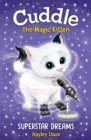 Cuddle the Magic Kitten Book 2 : Superstar Dreams - eBook