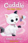 Cuddle the Magic Kitten Book 4 : School of Spells - eBook