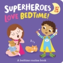 Superheroes LOVE Bedtime! - Book