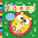 Hello Hedgehog! - Book