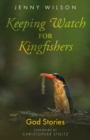 Keeping Watch for Kingfishers - eBook