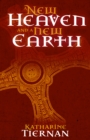 A New Heaven and A New Earth : St Cuthbert and the Conquest of the North - eBook