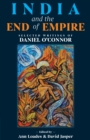 India and the End of Empire : Selected Writings of Daniel O'Connor - eBook