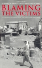 Blaming the Victims : Spurious Scholarship and the Palestinian Question - eBook