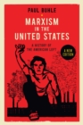 Marxism in the United States : A History of the American Left - eBook