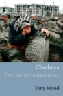 Chechnya : The Case for Independence - eBook