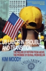 US Labor in Trouble and Transition : The Failure of Reform from Above, the Promise of Revival from Below - eBook