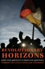 Revolutionary Horizons : Past and Present in Bolivian Politics - eBook