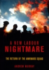 A New Labour Nightmare : The Return of the Awkward Squad - eBook