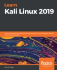 Learn Kali Linux 2019 : Perform powerful penetration testing using Kali Linux, Metasploit, Nessus, Nmap, and Wireshark - eBook