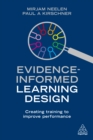 Evidence-Informed Learning Design : Creating Training to Improve Performance - eBook