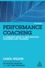 Performance Coaching : A Complete Guide to Best Practice Coaching and Training - eBook