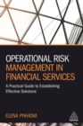 Operational Risk Management in Financial Services : A Practical Guide to Establishing Effective Solutions - eBook