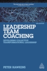 Leadership Team Coaching : Developing Collective Transformational Leadership - eBook