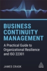 Business Continuity Management : A Practical Guide to Organizational Resilience and ISO 22301 - Book