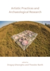 Artistic Practices and Archaeological Research - eBook