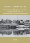 Journeys Erased by Time: The Rediscovered Footprints of Travellers in Egypt and the Near East - eBook