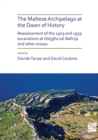 The Maltese Archipelago at the Dawn of History : Reassessment of the 1909 and 1959 Excavations at QlejgÄ§a tal-BaÄ§rija and Other Essays - eBook