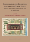 Environment and Religion in Ancient and Coptic Egypt: Sensing the Cosmos through the Eyes of the Divine : Proceedings of the 1st Egyptological Conference of the Hellenic Institute of Egyptology: 1-3 F - eBook