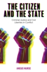 The Citizen and the State : Criminal Justice and Civil Liberties in Conflict - eBook