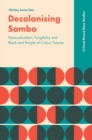 Decolonising Sambo : Transculturation, Fungibility and Black and People of Colour Futurity - eBook