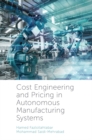 Cost Engineering and Pricing in Autonomous Manufacturing Systems - eBook