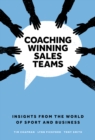 Coaching Winning Sales Teams : Insights from the World of Sport and Business - eBook