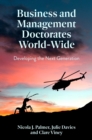 Business and Management Doctorates World-Wide : Developing the Next Generation - eBook