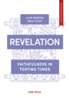 Revelation : Faithfulness in Testing Times - Book