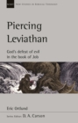 Piercing Leviathan : God's Defeat Of Evil In The Book Of Job - Book