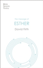 The Message of Esther : God Present But Unseen - Book