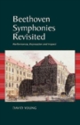 Beethoven Symphonies Revisited : Performance, Expression and Impact - Book
