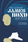 James Bond - The Ultimate Quiz Book : 500 Questions & Answers - eBook